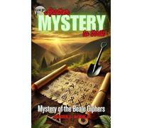 Mystery of the Beale Ciphers (GKP Mysteries - Another Mystery to Thrill Series 2)