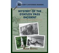 Mystery of the Dyatlov Pass Incident: 3 (History Mystery Graded Readers)