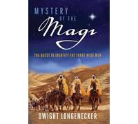 Mystery of the Magi: The Quest to Identify the Three Wise Men