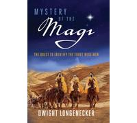 Mystery of the Magi: The Quest to Identify the Three Wise Men