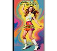 Mystery of the Purloined Pop Art: A Swinging 1960's Mystery: 2