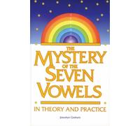 Mystery of the Seven Vowels: In Theory and in Practice: In Theory and Practice
