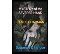 Mystery of the Severed Hand