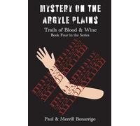 Mystery on the Argyle Plain: Mystery on the Argyle Plain (4) (Trails of Blood and Wine)