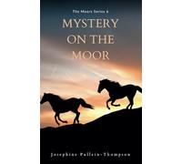 Mystery on the Moor: 6 (The Moors series)