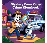 Mystery Paws Cozy Crime Kleurboek: 40 opvallende, makkelijke en schattige "Whodunit"-scènes om in te kleuren voor stressverlichting - tieners en volwassenen