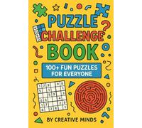 "Mystery Puzzle Book: Fun and Challenging Brain Teasers for All Ages": "Engage Your Mind with Over 100 Puzzles and Riddles to Solve"