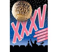 Mystery Science Theater 3000: XXXV