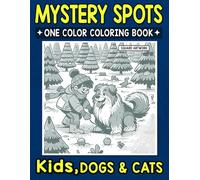 Mystery Spots One Color Coloring Book Kids, Dogs & Cats: Uncover the Fun with the Dot Art Magic of Pet & Kid Moments