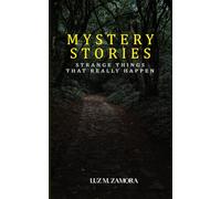 MYSTERY STORIES: Strange things that really happen