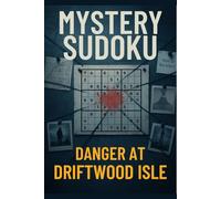 Mystery Sudoku: Danger at Driftwood Isle
