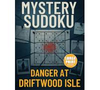 Mystery Sudoku: Danger at Driftwood Isle: Large Print Edition