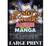 Mystery & Thriller Anime Manga Word Search: Hidden Clues, Twists & Brain Teasers for Fans of Suspense: 1000 Puzzles Featuring 20 Hidden Words per ... | Answers Included (Anime and Manga Genre)