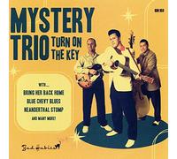 MYSTERY TRIO - Turn On The Key
