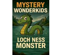MYSTERY WONDERKIDS: Nessie - The Loch Ness Monster (4)