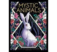 Mystic Animals : Colour your creature companions