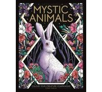 Mystic Animals : Colour Your Spiritual Guides by Stratten Peterson (2023, ...