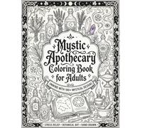 Mystic Apothecary Coloring Book for Adults: 100+ Herbal Witchcraft Tools, Ancient Potion Bottles, Magical Ingredients, Crystal Alchemy & Occult Ritual ... (8.5x11) (The Celestial Worlds Collection)