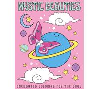 Mystic Beauties: Enchanted Coloring for the Soul