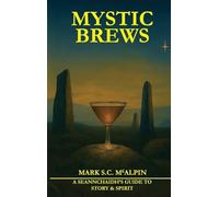 Mystic Brew t: A Seannchaidh's Guide to Story and Spiri