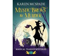 Mystic Brews & Murder: 1 (Magical Teashop Mysteries)