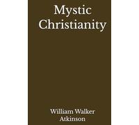 Mystic Christianity (Annotated)