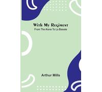 Mystic Christianity Or, The Inner Teachings of the Master (Edition1): From The Aisne To La Bassée