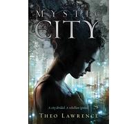 Mystic City: Theo Lawrence