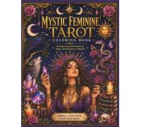 Mystic Feminine Tarot: Coloring Book