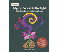 Mystic Forest and Starlight Bold and Easy Coloring Book: Sensory-friendly Coloring Book - Reizarmes Malbuch mit dicken Linien zur Entspannung | ... | US Letter | Ausmalbuch für Erwachsene