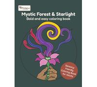 Mystic Forest and Starlight Bold and Easy Coloring Book: Sensory-friendly Coloring Book - Reizarmes Malbuch mit dicken Linien zur Entspannung | Standard Edition | US Letter | Ausmalbuch für Erwachsene