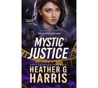 Mystic Justice: A Supernatural Crime Thriller (The Other Detective Series)