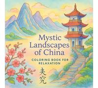 Mystic Landscapes of China: Coloring Book for Relaxation