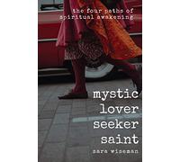 Mystic, Lover, Seeker, Saint: The Four Paths of Spiritual Awakening: 4 (Spiritual Intuition)
