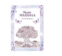 Mystic Mandala: A Fun and Relaxing Mandala Coloring Book for Kids, Teens, and Adults | 50+ Stress-Relieving Designs for Mindfulness, Creativity, Stress relief and Calm