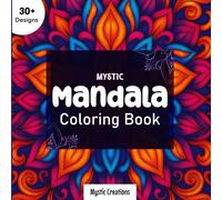 Mystic Mandala Coloring Book: Relaxing Mandala for Adults and Kids: Intricate Mandala Designs | Fun, Easy, Stress Reliving Art Activity | A Peaceful ... Quiet Times | Ideal for Relaxation and Focus