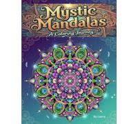 Mystic Mandalas:: A Coloring Journey