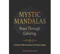 Mystic Mandalas: Peace Through Coloring: 8.5 x 11 Standard Edition