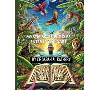 Mystic Maze Puzzles Enter If You Dare: Mysterious Paths, Twisting Turns, and Puzzles to Amaze