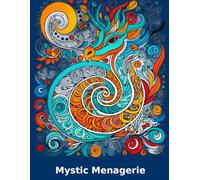 Mystic Menagerie: A Mythological Animal Coloring Book