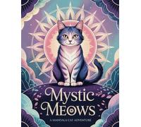 Mystic Meow: A Mandala Cat Adventure (Mandala Coloring books)