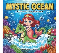 Mystic Ocean - A Magical Sea Coloring Book: Dive into a Magical Ocean World Filled with Kawaii Sea Life (Coloring book: Marine life)
