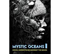 MYSTIC OCEANS I: UNVEIL HIDDEN FACES AMONGST THE WAVES