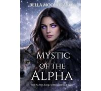 Mystic of the Alpha: The Alpha King's Breeder Book 18