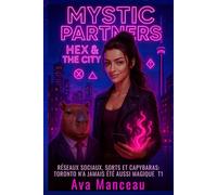 Mystic Partners: Hex & The City : Réseaux sociaux, sorts et capybaras : Toronto n’a jamais été aussi magique. T1