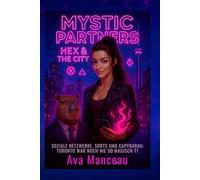 Mystic Partners: Hex & The City : SOZIALE NETZWERKE, SORTS UND CAPYBARAS: TORONTO WAR NOCH NIE SO MAGISCH T1