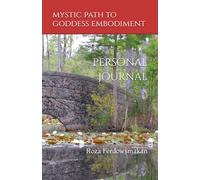 Mystic Path to Goddess Embodiment: A Personal Journal