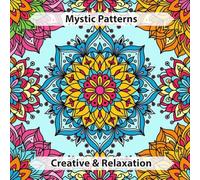 Mystic Patterns: Coloring Book for Adults and Kids, Bold, Relaxing Mandala Designs (Creative & Relaxation)