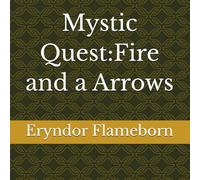 Mystic Quest:Fire and a Arrows