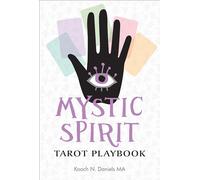 Mystic Spirit Tarot Playbook: The 22 Major Arcana & Development of Your Third Eye